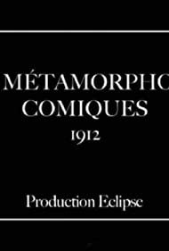 Les métamorphoses comiques (1912)