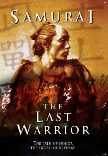 Samurai: The Last Warrior (2004)